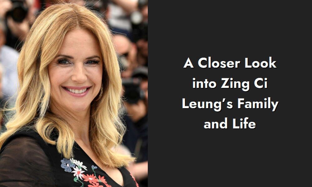 a closer look into zing ci leung s family and life i