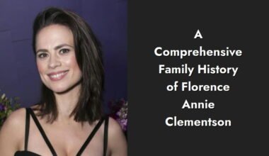 a comprehensive family history of florence annie clementson i1414 223