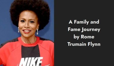 a family and fame journey by rome trumain flynn i1325 312