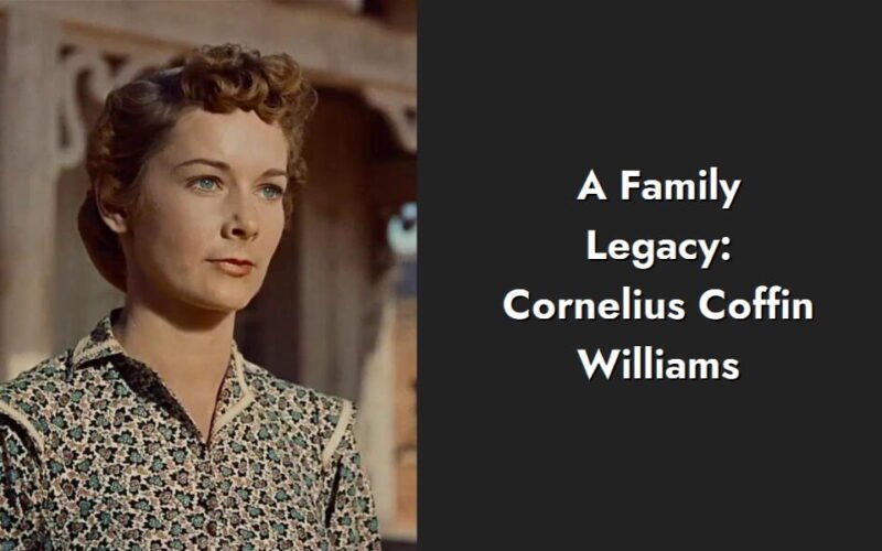 a family legacy cornelius coffin williams i1440 197