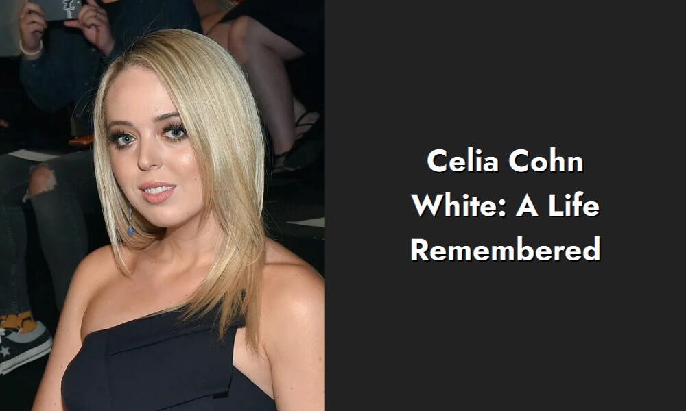 celia cohn white a life remembered i