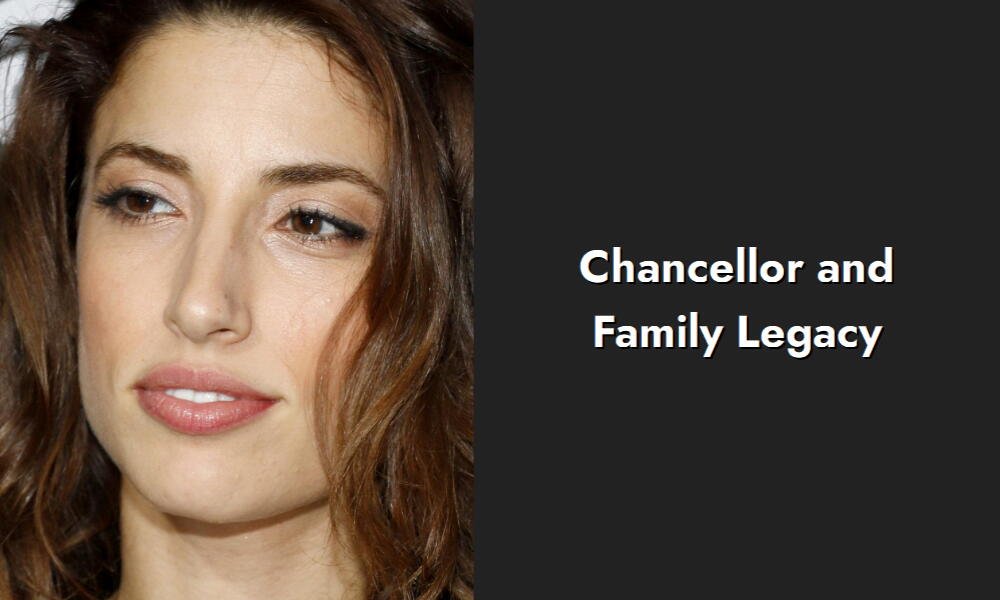 chancellor and family legacy i