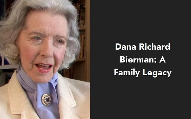 dana richard bierman a family legacy i1435 202