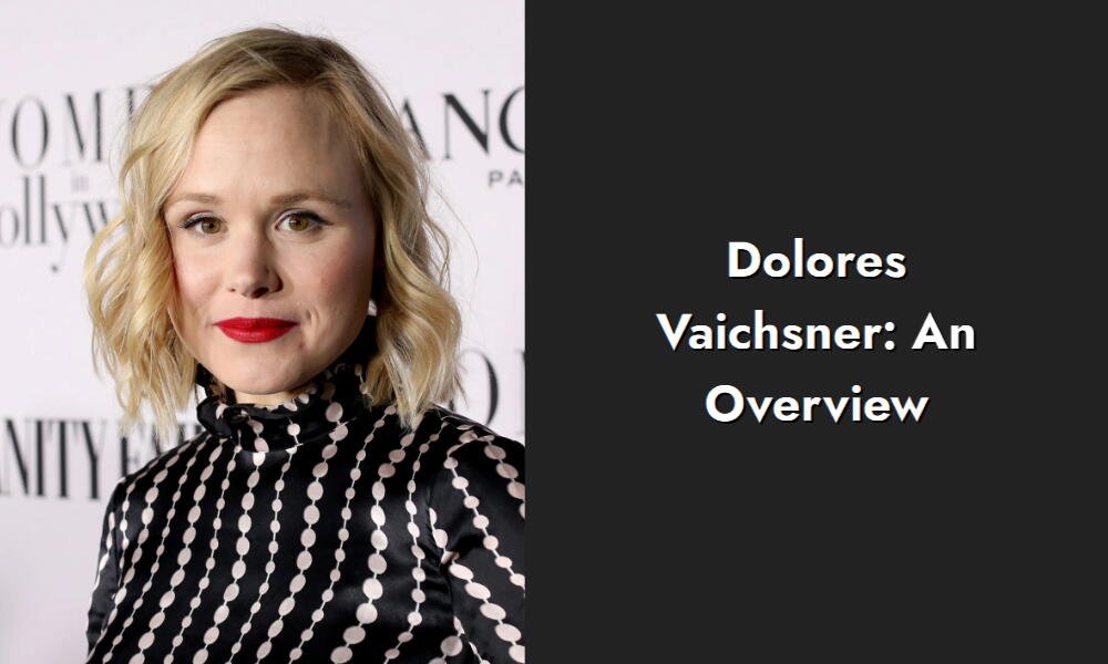 dolores vaichsner an overview i
