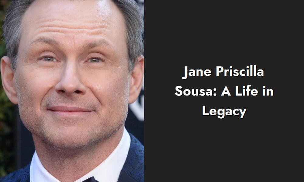 jane priscilla sousa a life in legacy i