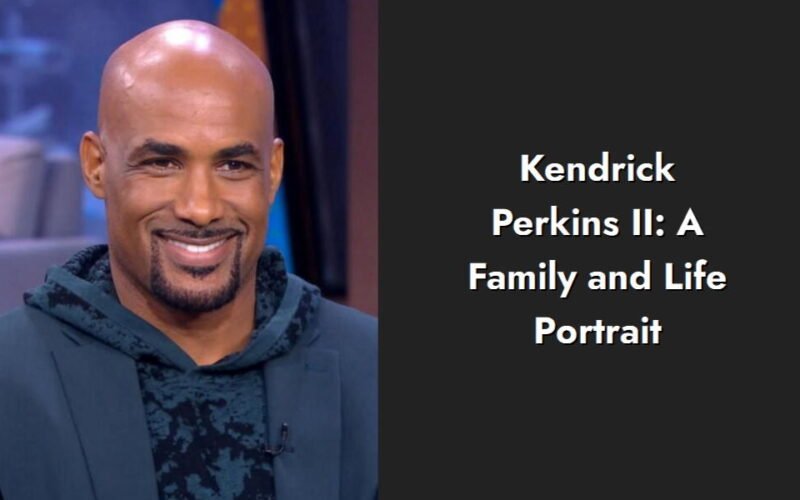 kendrick perkins ii a family and life portrait i1377 260