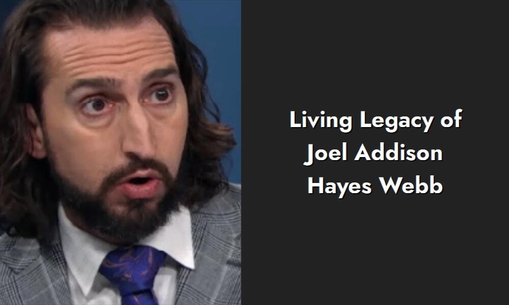 living legacy of joel addison hayes webb i