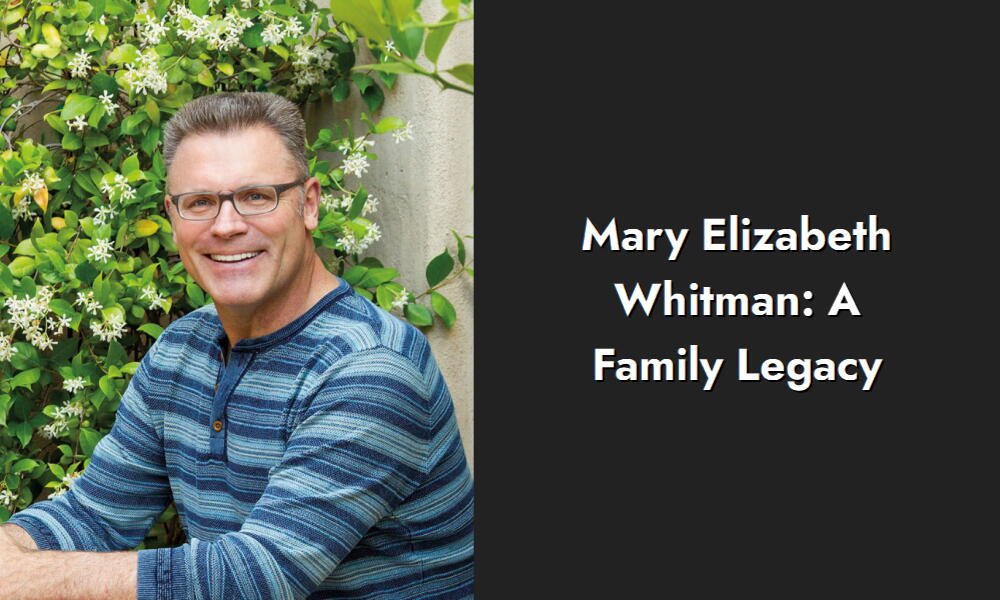 mary elizabeth whitman a family legacy i