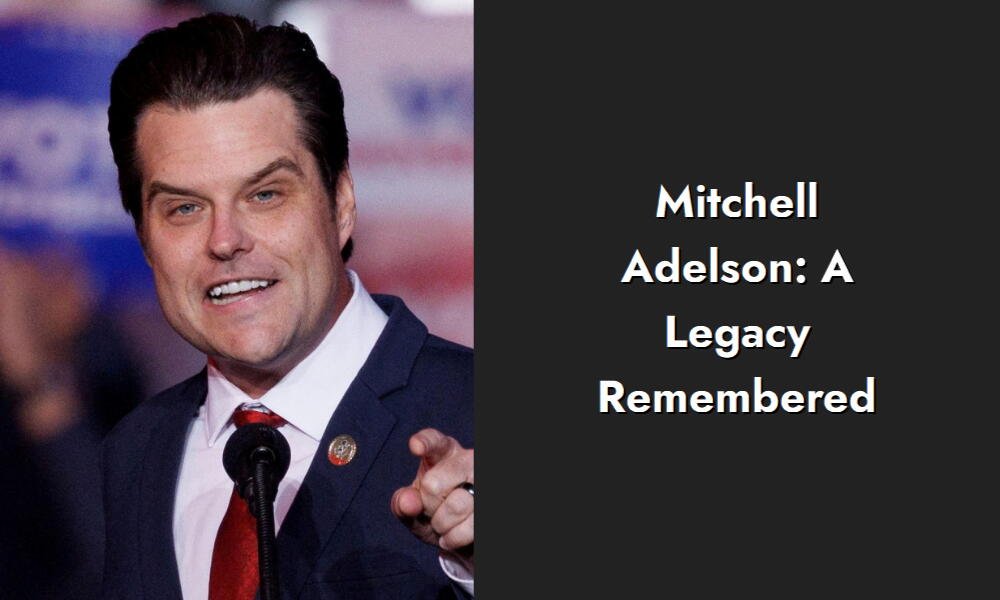 mitchell adelson a legacy remembered i
