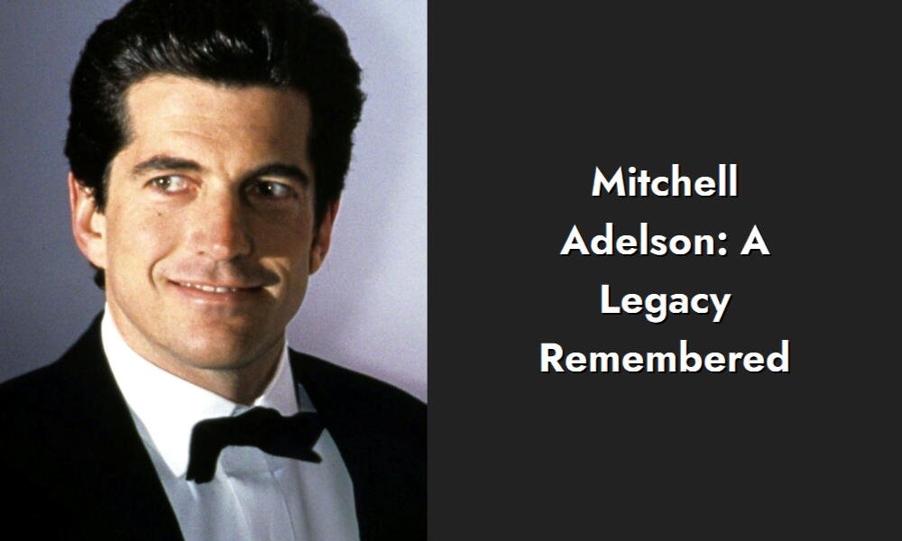 Mitchell Adelson: A Legacy Remembered