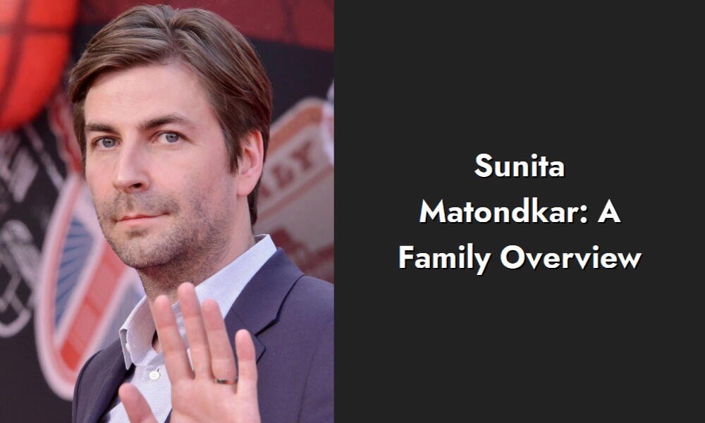 sunita matondkar a family overview i