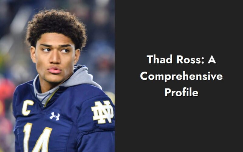thad ross a comprehensive profile i1302 335