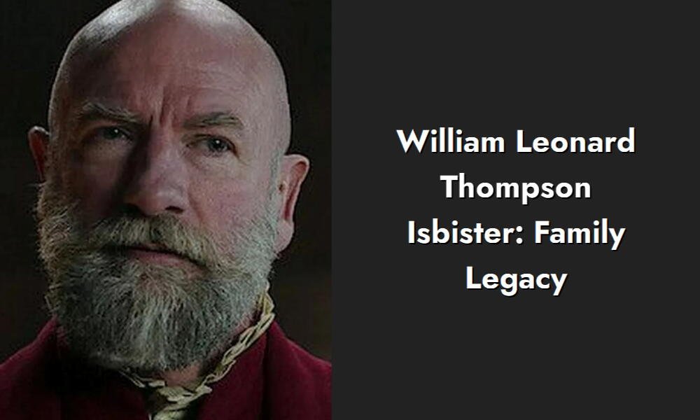 william leonard thompson isbister family legacy i